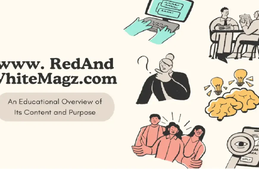 www. RedAnd WhiteMagz.com: An Educational Overview of Its Content and Purpose